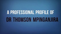 A Professional Profile of Dr Thomson Mpinganjira