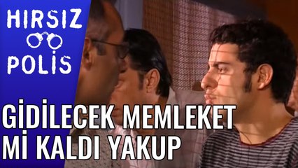 Çıkılacak Yer mi Gidelecek Memleket mi Kaldı Yakup | Hırsız Polis 33.Bölüm