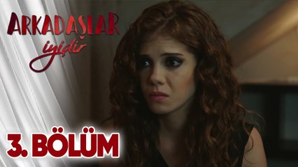 Arkadaşlar İyidir 3.Bölüm ᴴᴰ