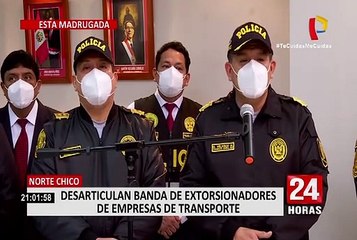 Norte Chico: Desarticulan banda de extorsionadores de empresas de transporte
