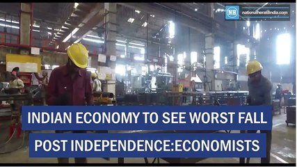 Indian Economy To See Worst Fall Post Independence-Economists
