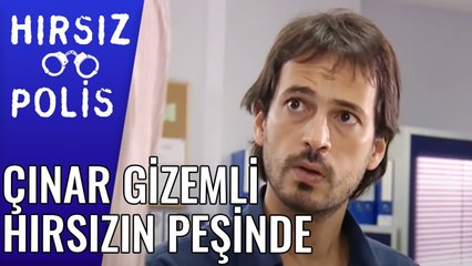 Çınar Gizemli Hırsızın Peşinde | Hırsız Polis 36.Bölüm