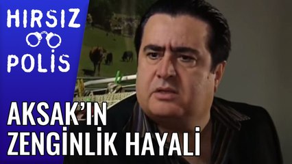 Aksak'ın Zenginlik Hayali | Hırsız Polis 37.Bölüm