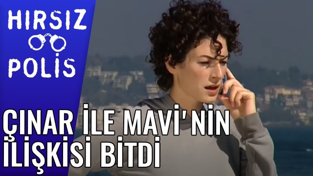 Çınar ile Mavi'nin Arasında Her Şey Bitti | Hırsız Polis 36.Bölüm