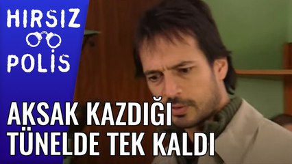 Aksak Kazdığı Tünelde Tek Kaldı | Hırsız Polis 38.Bölüm