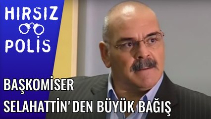 Başkomiser Selahattin'den Büyük Bağış | Hırsız Polis 41.Bölüm