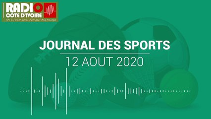 Journal des Sports du 12 août 2020 [Radio Côte d'Ivoire]