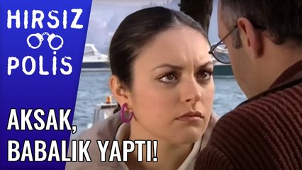 Aksak, Babalık Yaptı! | Hırsız Polis 42 Bölüm