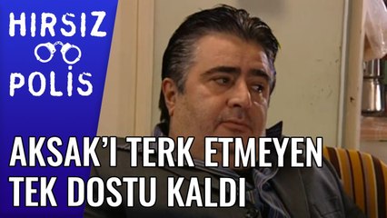 Aksak'ı Terk Etmeyen Tek Dostu Kaldı | Hırsız Polis 49.Bölüm