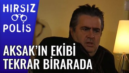 Aksak'ın Ekibi Tekrar Birarada | Hırsız Polis 49.Bölüm