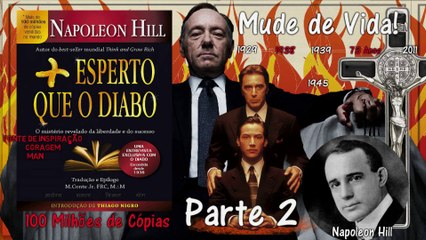 Mais Esperto que o Diabo - O Mistério revelado da Liberdade e do Sucesso, de Napoleon Hill - Parte 2
