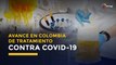 Científicos colombianos logran avances en tratamientos con plasma contra COVID-19 | Coronavirus