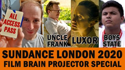 Projector Sundance London 2020 Special: Uncle Frank / Luxor / Boys State (REVIEWS)