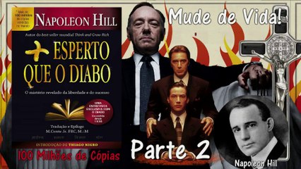 Mais Esperto que o Diabo - O Mistério revelado da Liberdade e do Sucesso, de Napoleon Hill - Parte 1