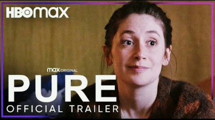 PURE OFFICIAL TRAILER HBO MAX 2020