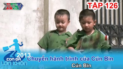 Hành trình Bé Cún Bin | CON ĐÃ LỚN KHÔN | Tập 126