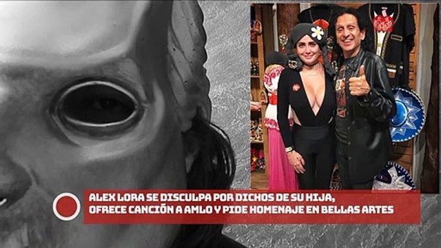 ¡Alex Lora se disculpa por dichos de su hija, ofrece canción a AMLO y pide homenaje en Bellas Artes!