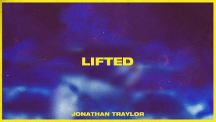 Jonathan Traylor - Lifted (Audio)