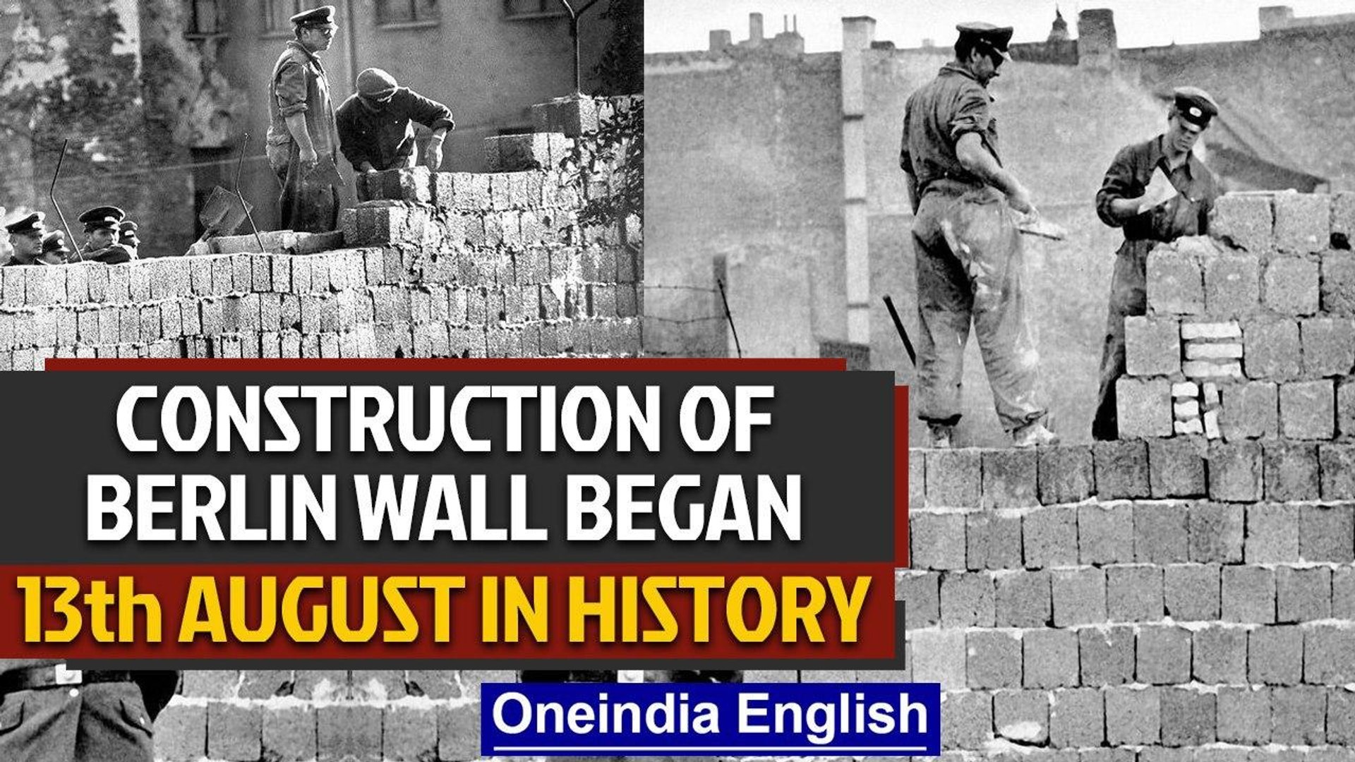 The construction of the Berlin wall began and other important events in history | Oneindia News - video Dailymotion