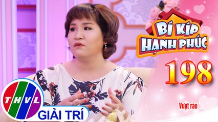 Có nên lấy cớ “đã vượt rào” để tạo áp lực buộc gia đình chấp nhận đám cưới?|Bí Kíp Hạnh Phúc-Tập 198