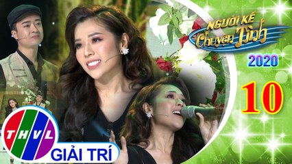 Người kể chuyện tình Mùa 4 - Tập 10: Lối cũ ta về – Nguyễn Kiều Oanh