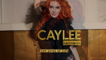 Caylee Hammack - New Level Of Life (Audio)