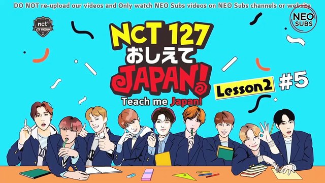 [NEOSUBS] 190922 NCT 127 Teach Me Japan! Lesson 2 E05