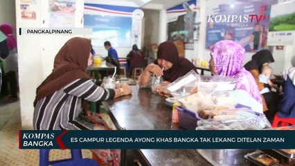 Es Campur Ayong Khas Bangka. Tak Lekang Ditelan Zaman