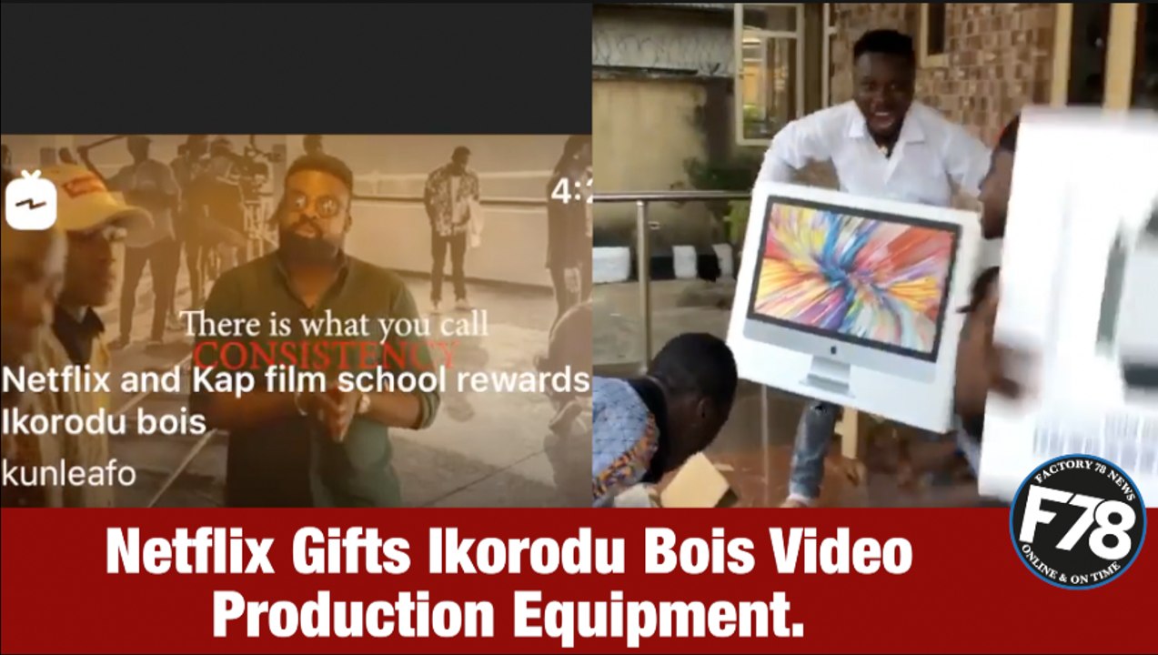 F78NEWS: Netflix Gifts Ikorodu Bois Video Production Equipment. #IkoroduBois #Netflix