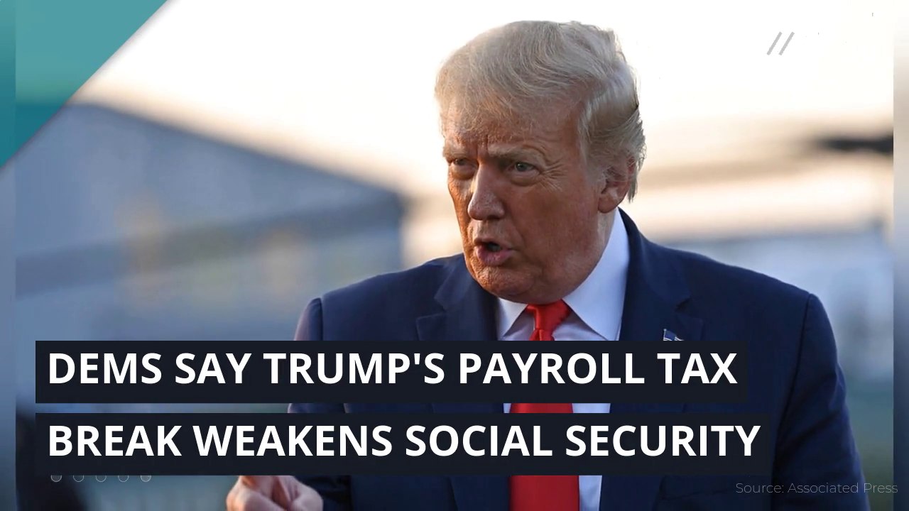 Dems say Trump's payroll tax break weakens Social Security, and other top stories from August 13, 2020.