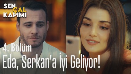 Eda, Serkan'a iyi geliyor - Sen Çal Kapımı 4. Bölüm