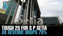 EVENING 5: S P Setia sinks into the red, revenue drops 75%