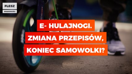 E-hulajnogi- nowe przepisy, koniec samowolki?