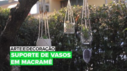 Arte e decoração: Suporte de vasos em macramê