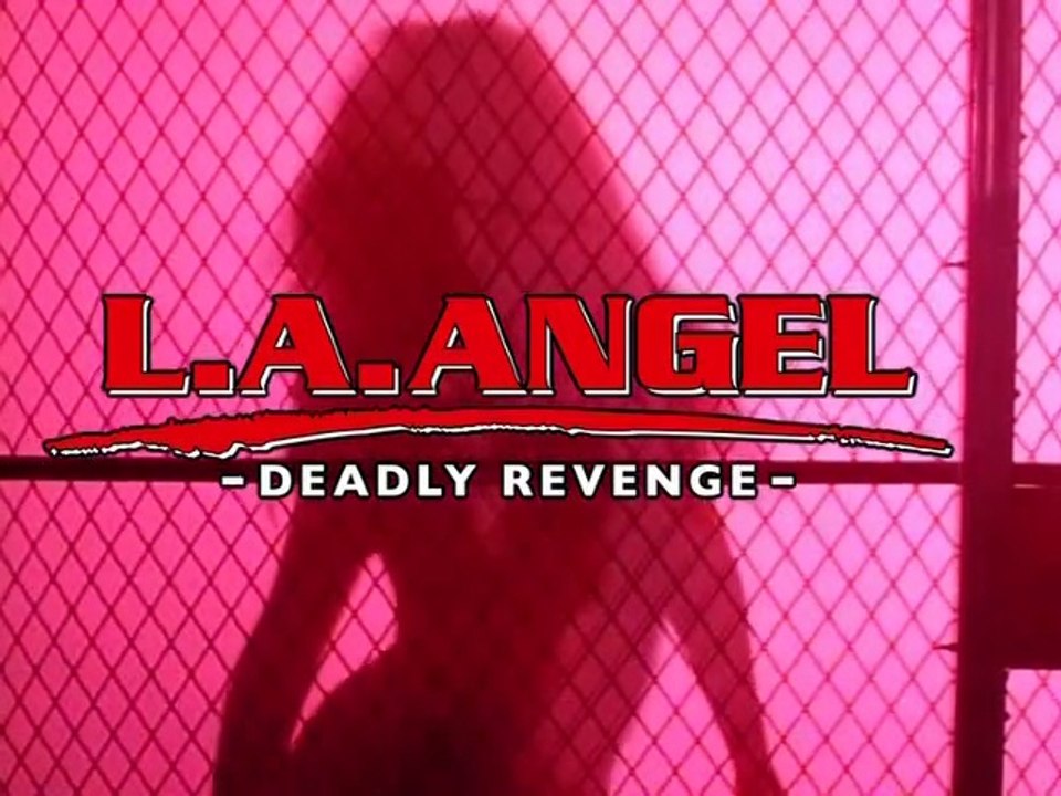 L.A. ANGEL - DEADLY REVENGE - Trailer