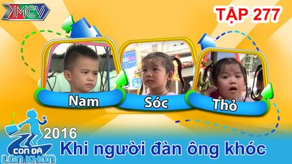 Chuyến đi của cậu anh mít ướt và đôi song sinh đáng yêu | CON ĐÃ LỚN KHÔN | Tập 277 | 19/11/2016