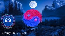 Lock -  Jeremy Black -  | Dance & Electronic | Inspirational (Copyright Free Music) - 2020