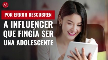 Por error descubren a influencer que fingía ser una adolescente: tiene 58 años