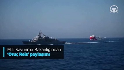 Milli Savunma Bakanlığı'ndan Milli Savunma Bakanlığından Oruç Reis paylaşımı paylaşımı