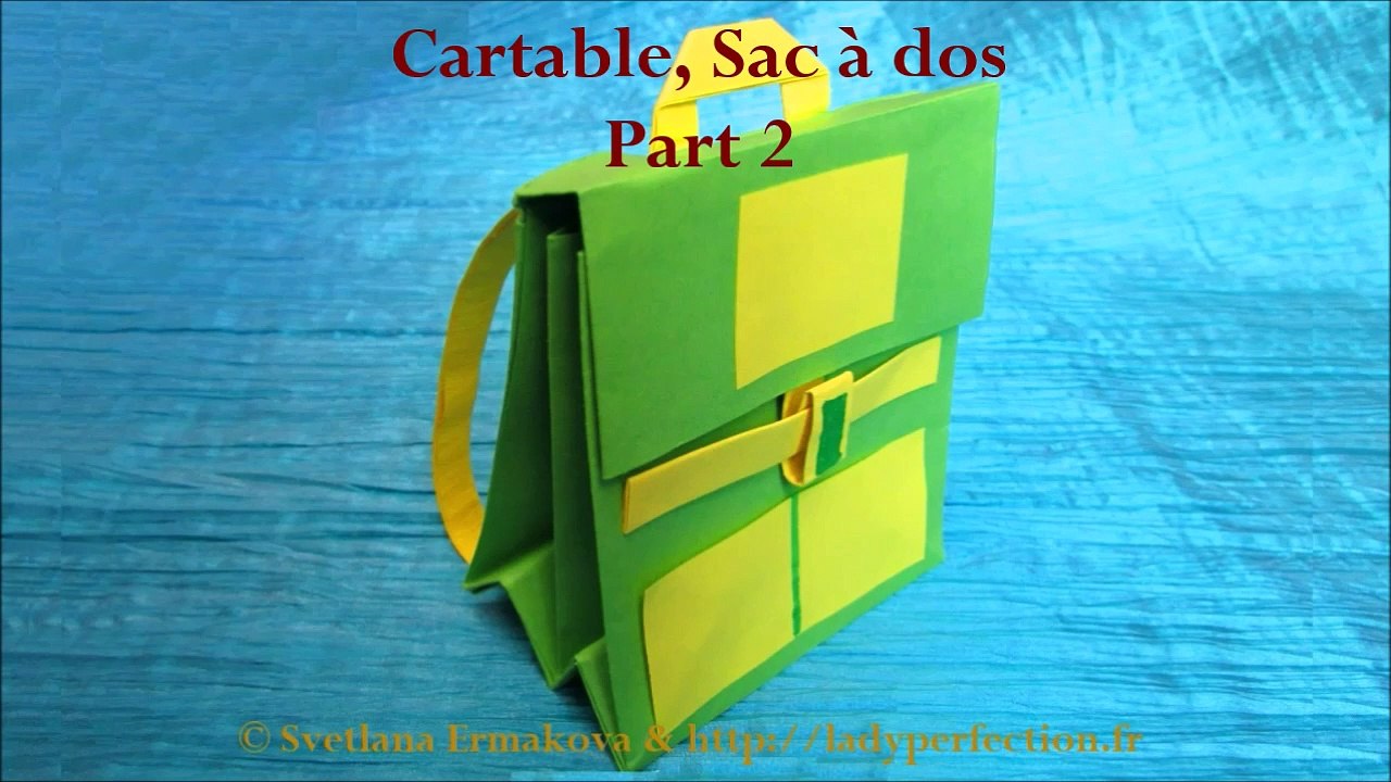 Origami : Cartable, sac à dos , explications détaillées._Part 2.