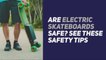 Are Electric Skateboards Safe - Index Skateboarding