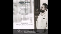 Murat Yıldız - Nazlı Yar (Official Audio)