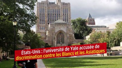 États-Unis : l'université de Yale accusée de discrimination contre les Blancs et les Asiatiques