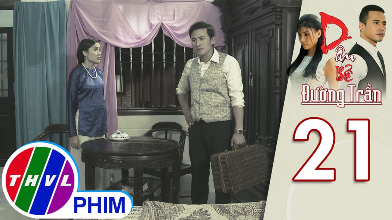 7:06 Đang phát Xem sau Thêm vào hàng đợi Dâu bể đường trần - Tập 21[1]: Tức giận vì bị cha má vợ xem thường, Phan ôm đồ bỏ nhà ra đi