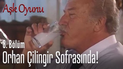 Orhan ve Kurti çilingir sofrasında! - Aşk Oyunu 8. Bölüm