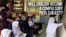 Education Ministry considers making English compulsory pass subject in SPM