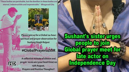 Sushant's sister urges people to join Global prayer meet for late actor on Independence Day