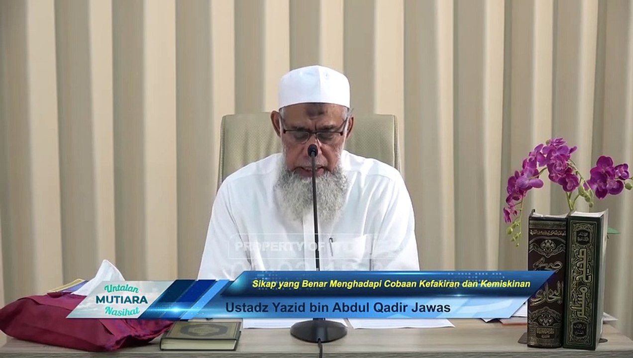 Ustadz Yazid bin Abdul Qadir Jawas: Sikap yang Benar Menghadapi Cobaan Kefakiran dan Kemiskinan