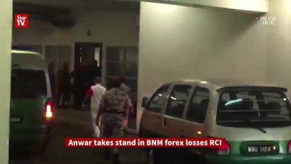 Anwar turns up at BNM forex losses RCI