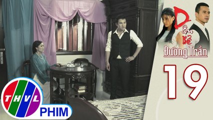 Dâu bể đường trần - Tập 19[5]: Bị cha má la mắng, Kim Phan trút giận lên người vợ hiền